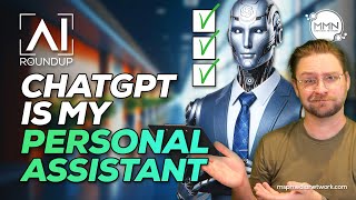 Use ChatGPT to Organize and Schedule Your Day  AI Roundup Ep 71 [upl. by Nennek]