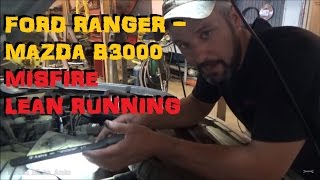 Mazda B3000  Ford Ranger  Lean Running Misfire  P0171 [upl. by Llenrad]