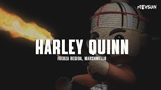 Fuerza Regida amp Marshmello  HARLEY QUINN Letra [upl. by Wiencke]