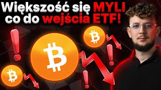 OSTRZEŻENIE KAŻDY MYLI SIĘ CO DO BITCOIN ETF 10 STYCZNIA [upl. by Fraze]