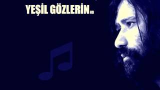 YEŞİL GÖZLERİN  Osman Öztunç [upl. by Eillak935]