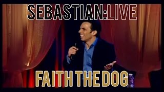 Faith the Dog  Sebastian Maniscalco Sebastian Live [upl. by Ambrosine]