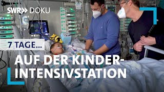 7 Tage auf der KinderIntensivstation  SWR Doku [upl. by Ecirb]