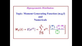 Moment Generating Function mgf  Hypergeometric Distribution  Numericals [upl. by Eedrahc]