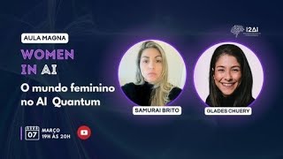 Aula Magna O MUNDO FEMININO NA AI QUANTUM [upl. by Sampson]