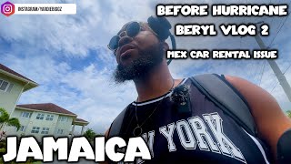 JAMAICA BEFORE HURRICANE BERYL VLOG 2  SAINT ANN TO MONTEGO BAY  MEX CAR RENTAL ISSUE EXPLAINED [upl. by Mable]