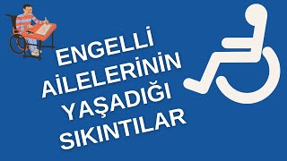 Engelli ailelerinin yaşadığı sıkıntılar engelli engellilerhaftası [upl. by Nilrah]