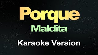 Porque  Karaoke Version [upl. by Padriac625]