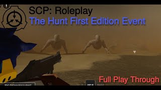 SCP RP The Hunt First Edition Event Full Play Through  Roblox SCP RP [upl. by Mueller]