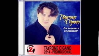 Tayrone Cigano  Pedra no Caminho 2014 [upl. by Vale]