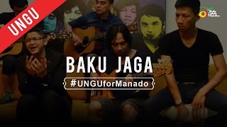 UNGU  Baku Jaga  UNGUforManado [upl. by Odrautse302]