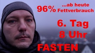 6 Tag 8 Uhr  Fasten  noch 4 Tage  96 Fettverbrauch [upl. by Yelyab]