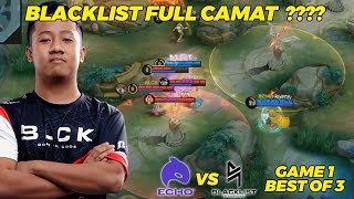 BLACKLIST CAMATNYA PADA MAIN WOW  ECHO vs BLACKLIST INTERNATIONAL  Game 1  KBreakdown [upl. by Almire]