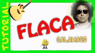 FLACA  Andres Calamaro  Como tocar en guitarra acordes TUTORIAL [upl. by Lawson]