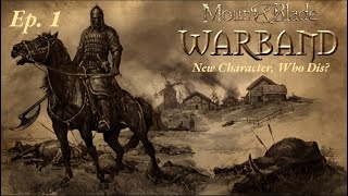 New Character Who Dis  MampB Warband  Ep 1 [upl. by Hameean]