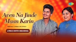 Chamkila Song Lyrics With Hindi Meaning  Aven Na Jinde Maan Karin  Amarjot  Punjabi Song [upl. by Ahtiek]