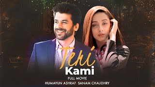 Teri Kami تیری کمی Full Movie  Sanam Chaudhry Humayun Ashraf Javed Sheikh  A Sad Story C4B1G [upl. by Adnov144]