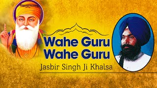 Jasbir Singh Ji Khalsa Khanne Wale  Wahe Guru Wahe Guru  Simran Sadhna [upl. by Eicrad]