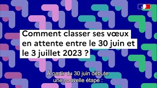 Parcoursup 2023  comment classer ses vœux en attente [upl. by Nylirrehs]