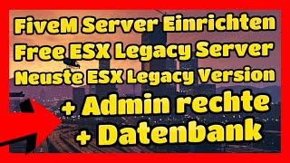 FiveM ESX Legacy Server Komplett Einrichten  Admin Rechte  Neuste ESX Legacy Version Free ESX Pack [upl. by Baecher187]