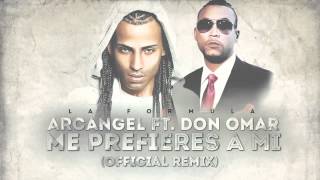 Arcangel  Me Prefieres A Mi ft Don Omar Remix Official Audio [upl. by Peer329]