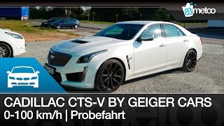 Cadillac CTSV by Geiger Cars  Cadillac CTS V 0100 kmh  Cadillac CTS V Auspuff Exhaust Sound [upl. by Guevara180]