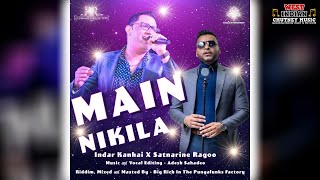 Indar Kanhai X Satnarine Ragoo  Main Nikila 2024 Bollywood Cover [upl. by Laup]