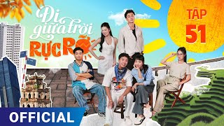 Đi Giữa Trời Rực Rỡ Tập 51  Phim truyền hình VTV3 hay nhất 2024  Full 4K Ultra HD  SK Pictures [upl. by Admana558]