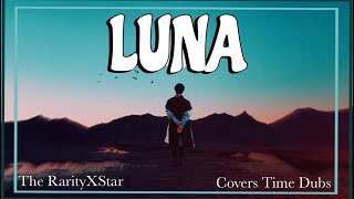 Luna  Oneus  Cover Español Latino ft coverstimedubs ❤ [upl. by Aubree]