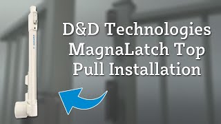 DampD Technologies MagnaLatch Top Pull Installation [upl. by Krever]