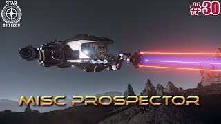 MISC Prospector ✈ Těžba materiálů na měsíci Magda 30 │ Star Citizen Alpha 3231 [upl. by Jeremiah899]