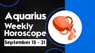 Aquarius Weekly Horoscope September 15 to 21 2024 [upl. by Genisia]