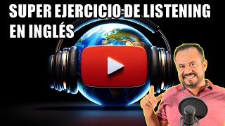 Super Ejercicio de Listening en Inglés [upl. by Aihsit91]