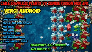 DOWNLOAD PLANTS VS ZOMBIE FUSION MOD APK TERBARU 2024‼️ VERSI ANDROID [upl. by Ahsikat]