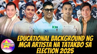 Educational Background ng mga Artista na Tatakbo sa Election 2025 [upl. by Fiester]