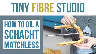 How to Oil a Schacht Matchless Spinning Wheel [upl. by Ahsei665]