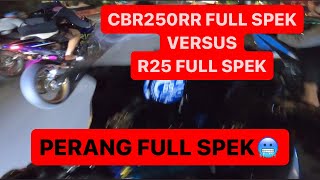 CBR250RR FULL SPEK GRAVY VS R25 FULL SPEK PYTO LAGA KELAS BERAT PERANG FULL SPEK [upl. by Salazar]