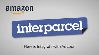 How to Integrate your Amazon Store with Interparcel [upl. by Aicittel]