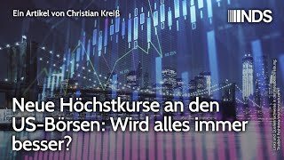 Neue Höchstkurse an den USBörsen Wird alles immer besser  Christian Kreiß  NDSPodcast [upl. by Irtimid185]