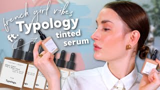 Typology Paris Tinted Serum  Easy French Girl Makeup [upl. by Tandie]