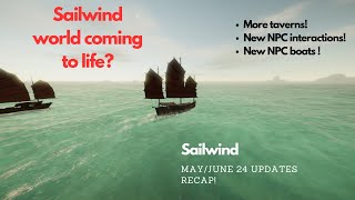 May June 2024 Updates recap  Sailwind [upl. by Noirda]