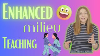 What is Enhanced Milieu Teaching EMT [upl. by Ennairam517]