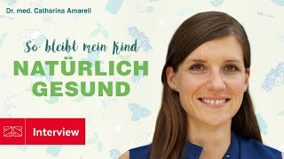 BuchInterview “So bleibt mein Kind natürlich gesund“ von Dr Catharina Amarell [upl. by Maurilla]