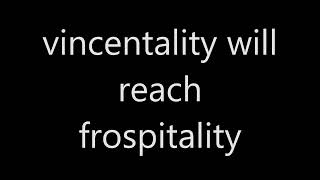 How to pronounce vincentality will reach frospitality [upl. by Veronika]