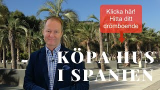 Köpa hus i Spanien vad ska du tänka på och hur hittar du rätt Svensk Mäklare [upl. by Platt]