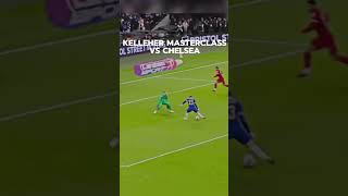 Kelleher masterclass vs Chelsea [upl. by Queridas]