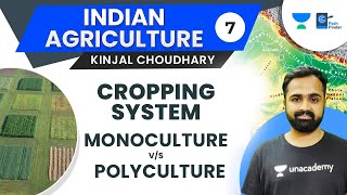 L7 Indian Agriculture  Cropping System  Monoculture vs Polyculture  Kinjal Choudhary [upl. by Akissej827]