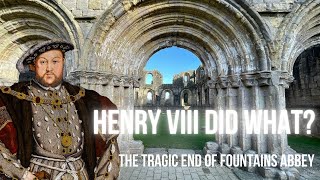 Henry VIII Did What Fountains Abbey amp The Dissolution of the Monasteries [upl. by Ecnarretal]