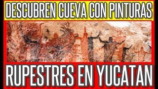 Descubren la más importante cueva con pinturas rupestres en Yucatán [upl. by Imot298]