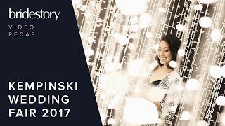 Kempinski Wedding Fair 2017 [upl. by Pleione115]